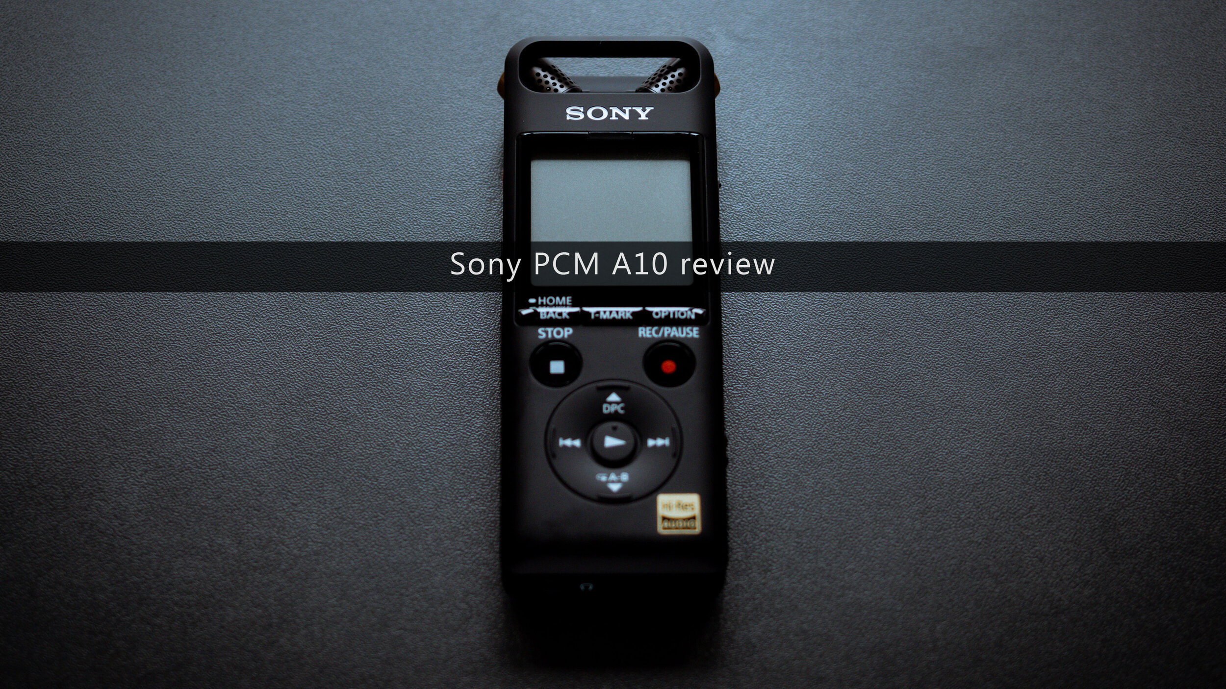 Sony PCM A10 long term review — Mindful Audio